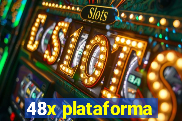 48x plataforma